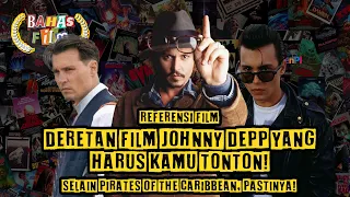 Deretan Film Johnny Depp yang Punya Cerita Unik