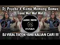 Download Lagu DJ PSYCHO X KAMU MEMANG GEMES TREND WUT WUT VIRAL TIKTOK TERBARU