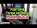 Karoke Mobil Butut tanpa kendang