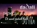 Dadali - disaat patah hati ( lirik )
