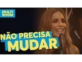Download Lagu Não Precisa Mudar | Ivete | Música Boa Ao Vivo Com Anitta | Multishow