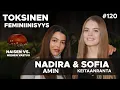 Lagu Toksinen Feminiinisyys - Naisen Vs. Miehen vastuu? Nadira Amin \u0026 Sofia Keitaanranta #120