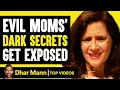 Download Lagu Evil Moms' Dark Secrets Get Exposed | Dhar Mann