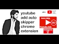 youtube ad auto skipper chrome extension how to active in Chrome easy to way