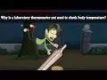 Why is a laboratory thermometer not used to check body temperature