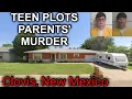 Clovis New Mexico Teen and Friend Charged in Parents Murder