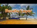 Download Lagu Perahu Layar - Didi Kempot (lirik Lagu) | Lagu Jawa ~ witing kalopo katon ngawe-awe