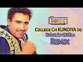 Download Lagu College Ch Kundiya De | Kulwinder Dhillon | Remix | DJ MAX | Punjabi Old Songs |