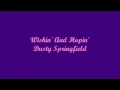 Wishin' And Hopin' - Dusty Springfield (Lyrics)