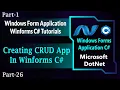 26 Creating CRUD Application With SQL Database In Winforms C Windows Forms Part-1