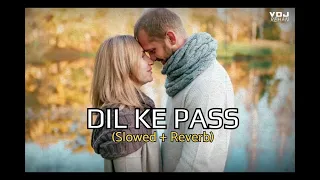 dil ke pass love romantic lo fi vdj rehan 2025 