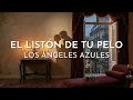 El Listón de tu Pelo - Los Ángeles Azules