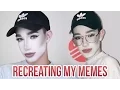 RECREATING MY MEMES