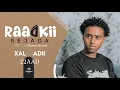 Download Lagu MUSASALKA RAADKII REJADA   XALQADDA 22 AAD