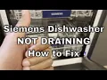Siemens Dishwasher Not Draining - How to Fix