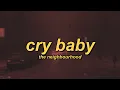 Download Lagu The Neighbourhood - Cry Baby (lyrics)