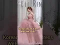 Lagu Korean beautiful dress with pink outfit.....#shortvidio #trending song 💛💗 ....#love #drama song ...💛