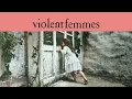 Violent Femmes - Blister In The Sun (Official Audio/40th Anniversary Deluxe Edition)