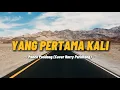 Download Lagu Yang Pertama Kali - Pance Pondaag (Cover Harry Parintang)
