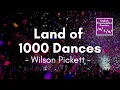 Land of 1000 Dances by Wilson Pickett (Lyrics)