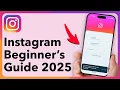 How To Use INSTAGRAM - Beginner s Guide