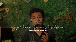 gagal pasang cincin willy sopacua live cover by isak waang sir