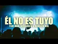 Yeri Mua, Bellakath & Uzielito Mix - Él No Es Tuyo (letra/lyrics)