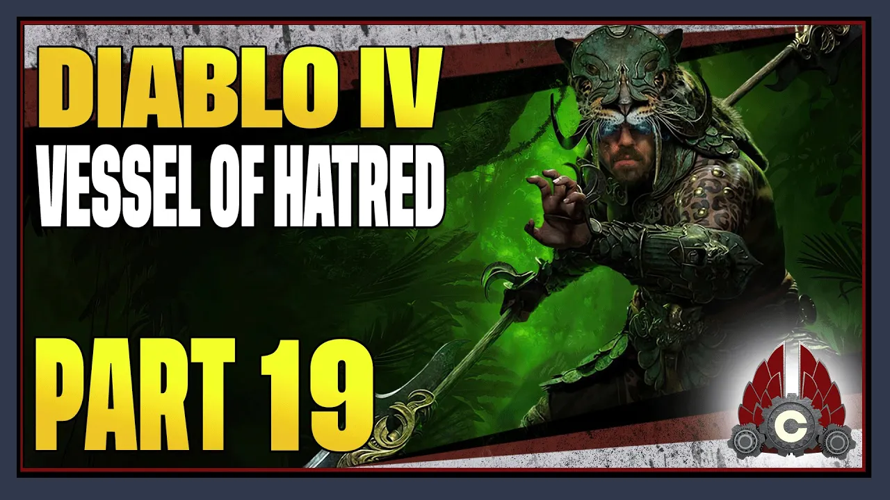 CohhCarnage Plays Diablo IV Vessel Of Hatred (Sponsored By Blizzard) - Part 19