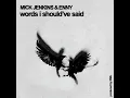 Words I should've said - Mick Jenkins, ENNY & EMIL
