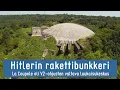 Download Lagu Vierailu V2-ohjusten laukaisukeskuksessa, toisen maailmansodan aikaisessa betonibunkkerissa
