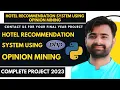 Hotel Recommendation System Using Opinion Mining - Machine Learning Python PHP Project