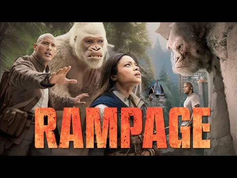 Download MP3 Rampage 2018 | Action | Adventure | Dwayne Johnson | Rampage Full Movie Fact & Some Details