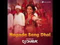 Nagada Sang Dhol (Remixed by DJ Dharak)