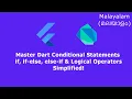 Flutter Dart Tutorial Part 3 Conditional Statements if if-else else-if Logical Operators