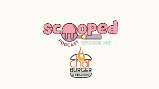 Episode - Char Burger Creamery Scooped Podcast By Holly Paul