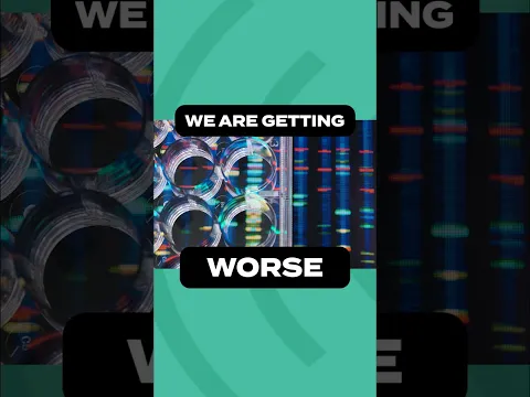 The Human Genome is Getting WORSE!