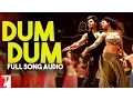 Download Lagu Audio | Dum Dum | Full Song | Band Baaja Baaraat | Benny Dayal | Himani Kapoor | Salim-Sulaiman