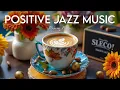 Download Lagu Positive Jazz Music ☕July Bossa Nova Instrumental and Relaxing Jazz Cafe Music for Studying.