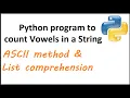 Python program to count Vowels using for loop list comprehension