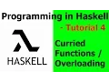 Programming in Haskell Tutorial 4 - Curried Functions Overloading