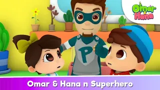 Omar & Hana n Superhero 🦸💪 | Islamic Series & Songs For Kids | Omar & Hana English