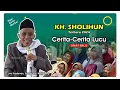 Download Lagu KH MUHAMMAD SHOLICHUN TEGALREJO TERBARU | CERITA LUCU \u0026 BIKIN NGAKAK KETIKA IBADAH HAJI