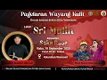Download Lagu #LIVE WAYANG KULIT DALANG KI GILANG KUMORO JATI S.Si LAKON SRI MULIH