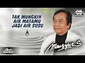 Download Lagu Mansyur S - Tak Mungkin Air Matamu Jadi Air Susu | Official Music Video