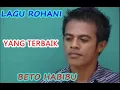Lagu Rohani Kristen | Yang Terbaik By Beto Habibu (Beto Idol)