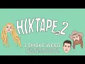 Download Lagu HiXTAPE - I Smoke Weed (feat. Ashland Craft, Brothers Osborne)