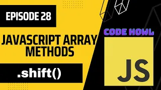 shift Array Method in JavaScript Episode 28