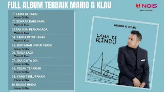 Download Lagu NEW SINGLE LAMA DI RINDU MARIO G KLAU FULL ALBUM TERBAIK MARIO G KLAU