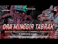 Lagu DJ ORA MINGGIR TABRAK TRAP PESONA GONDANGLEGI JINGGLE TEAM TABRAK FT. BREWOG AUDIO DX PROJECT