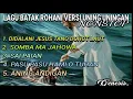 LAGU ROHANI BATAK NONSTOP Versi Uning Uningan TERBARU 2020 ~ Puji Pujian Bagi TUHAN